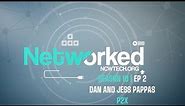Amplifying Brands with P2X Studio | S 10 Ep 2 | Networked TV 2023