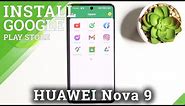 How to Download & Install Google Apps on HUAWEI Nova 9 – Use Google Play Store