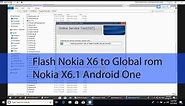 Flash and root Rom Global for Nokia X6 to Nokia X6.1 Nokia 2018 X5, X6, 7