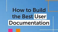 How to Build the Best User Manual