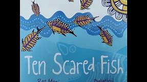 Ten Scared Fish by Ross Moriarty, Illustrated by Balarinji