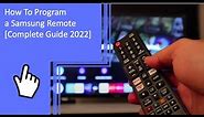 How To Program a Samsung Remote [Complete Guide 2022]