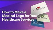 How to Make a Medical Logo for Your Healthcare Services