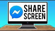 How To Share Your Screen on Facebook Messenger (on PC)