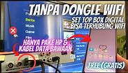 Gak Perlu Dongle Wifi, Set Top Box Digital Bisa Terhubung Internet WIFI (100% GRATIS TANPA MODAL)