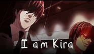 I am Kira - Yagami Light's Words / Death Note