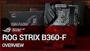 ROG STRIX B360-F Overview