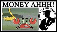 Why Is Mr Krabs Saying "Money Money Money" And Dying?
