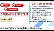 1.2 Components of Operating System, Functions of Operating System