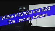 Philips PUS7608 and 2023 TVs - recommended picture settings