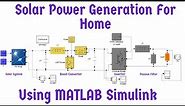 Solar power generation for home using MATLAB Simulink | Solar power system for home | Solar PV Grid