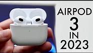 AirPods 3 In 2023! (Still Worth Buying?) (Review)