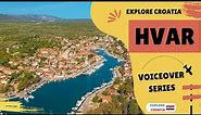 Visit Beautiful Hvar Island in Croatia