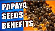 19 Amazing PAPAYA SEEDS Health Benefits For Liver, Gut & Kidneys | Cleanse With Papaya Seeds