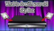 Sky Plus HD Box What to do with your old one?