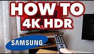 How to Enable 4K HDR in a Samsung TV (6000 Series)