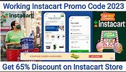 Working Instacart Promo Code 2023 | Get 65% Discount on Instacart | Verified Instacart Coupon Codes