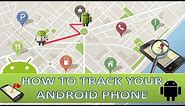 How to track location of Android mobile phone?