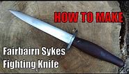 How To Make a Fairbairn–Sykes fighting knife (NO FORGE)