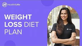 WEIGHT LOSS DIET PLAN | Simple Tips To Create Your Diet Plan | Diet Plan Tips | HealthifyMe