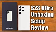 Samsung Galaxy S23 Ultra - Unboxing, Full Setup and Review