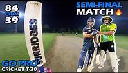84 (39) TOURNAMENT SEMI - FINAL MATCH😍🔥 | 200+ RUNS | Day Night T20 Highlights | Gopro Cricket Vlogs