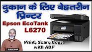 Best Printer for Shop | Epson EcoTank L6270 | Wi-Fi Duplex All-in-One Ink Tank Printer with ADF