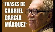 23 frases de Gabriel García Márquez