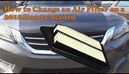 How to Change an Airfilter on a 2015 Honda Accord 9th Gen