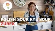 Polish SOUR RYE SOUP - ŻUREK; How to make Polish food by Polish Your Kitchen