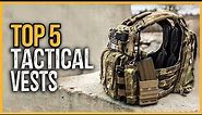 Top 5 Best Tactical Vests 2023
