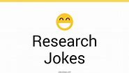 144  Research Jokes And Funny Puns - JokoJokes
