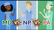 Doctor vs PA vs NP | Which is Right for You?