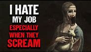 "I Hate My Job. Especially When They Scream" | Creepypasta | Scary Story