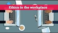 Ethical Responsibilities in the Workplace