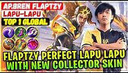 Flaptzy Perfect Lapu lapu With New Collector Skin [ Top 1 Global Lapu-Lapu ] AP Bren FlapTzy - MLBB