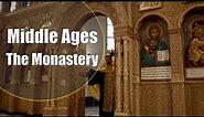 Middle Ages The Monastery: Sanctuaries of Solitude