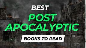 10 Best Post Apocalyptic Books to Read | Discover the Ultimate Post Apocalyptic Book Collection