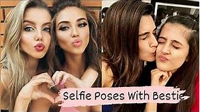 Best photo poses for girls with her best friend or sister | Selfie Poses With Best Friend | Bffposes