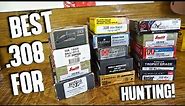 Best .308 Hunting Ammo! (Knock 'Em Down Quick!)