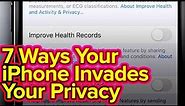 7 Ways Your iPhone Invades Your Privacy