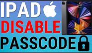 How To Disable iPad Passcode