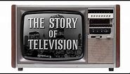 The History Of Television