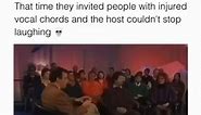 That time they invited people with injured vocal chords and the host couldn't stop laughing - iFunny