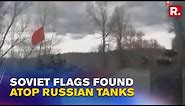 Russian Tanks Wave USSR Flags As Troops Head Towards Ukraine On Day 14 Of War