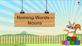 Naming Words - Nouns | English Grammar & Composition Grade 1 | Periwinkle