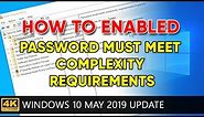 Windows 10: How to enabled: Passwords must meet complexity requirements using command line (cmd).