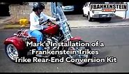 Mark's Installation of a Frankenstein Trikes Trike Rear-End Conversion Kit - Frankenstein Trikes