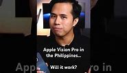 Apple Vision Pro in the Philippines? Will it WORK? 👓👀#VisionPro #Apple #AppleVisionPro