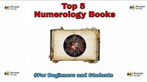 Top 5 Numerology Books For Beginners and Numerologists /